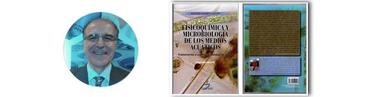 Rafael Marín Galvín nos presenta la 2ª ed. de su libro "Fisicoquímica y Microbiología de los Medios Acuáticos"