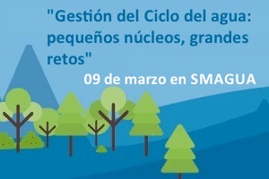 Más de 120 inscritos en la Jornada "Gestión del ciclo del agua: pequeños núcleos, grandes retos" del Instituto Aragonés del Agua en SMAGUA