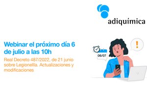 Adiquimica organiza un Webinar sobre el Real Decreto 487/2022 de 21 de junio, sobre Legionella