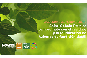 Saint-Gobain PAM se compromete con el reciclaje y la reutilización de tuberías de fundición dúctil en el Día Mundial del Medioambiente