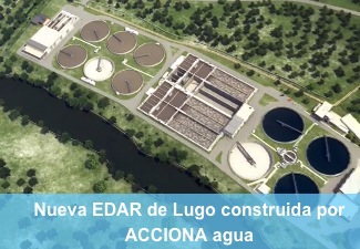 Conoce la impresionante y moderna estación depuradora de aguas residuales de Lugo construida por ACCIONA Agua