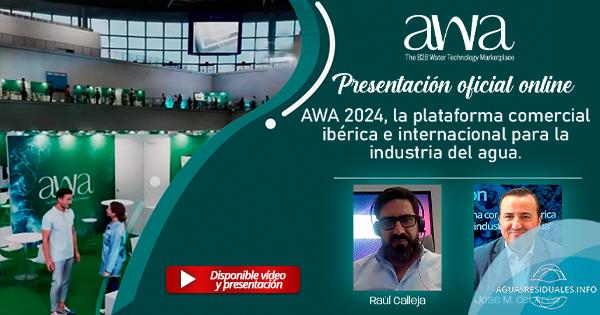 Presentación Oficial de "AWA 2024", la plataforma comercial ibérica e internacional para la industria del agua